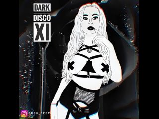 dark disco xi